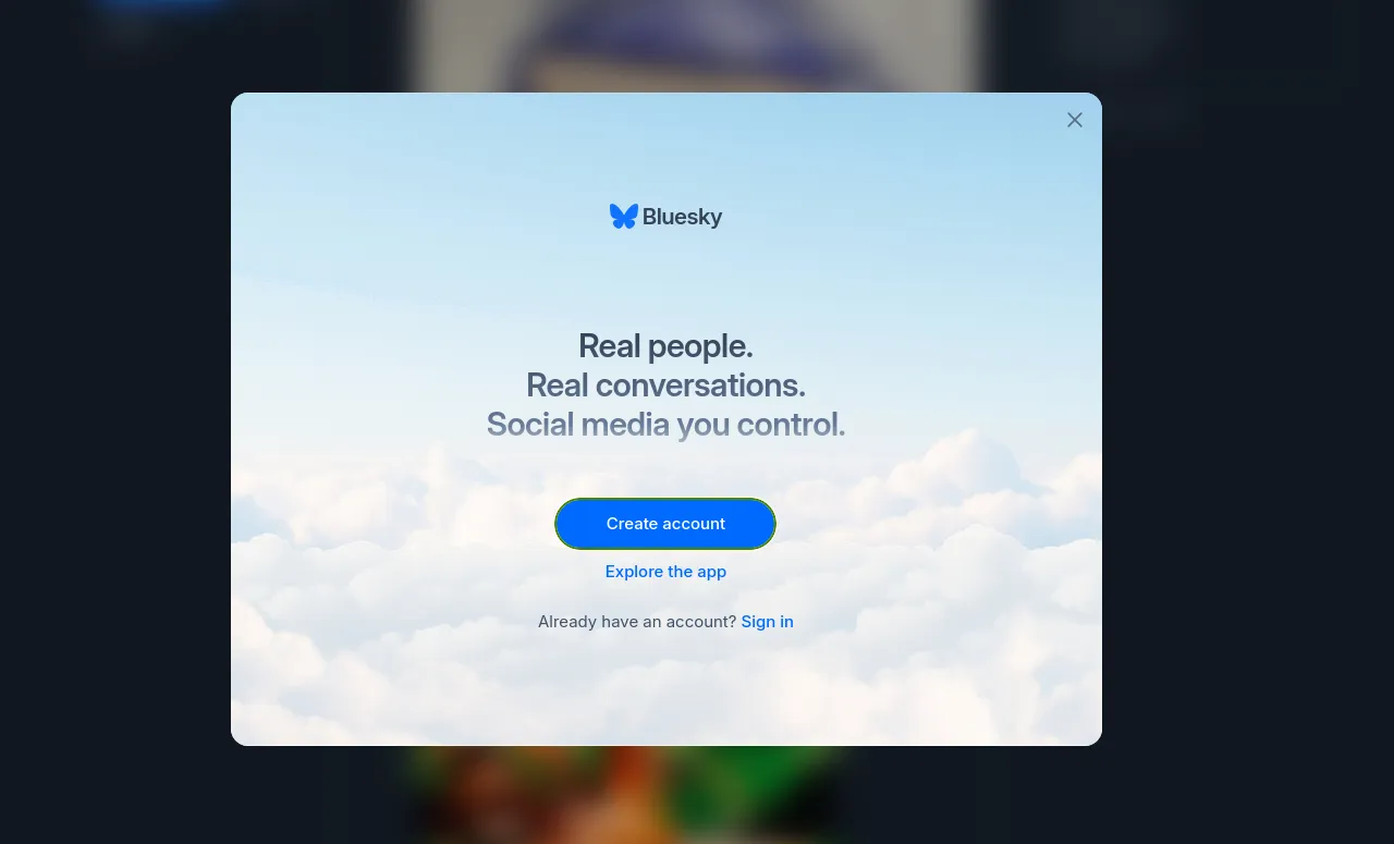 Bluesky's welcome modal: 'Real people. Real conversations. Social media you control.'